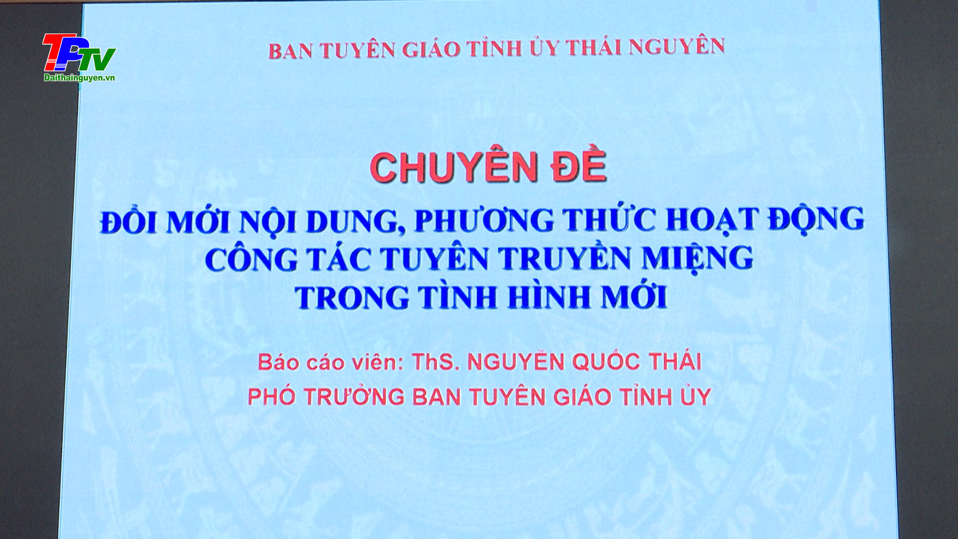 Nâng cao chất lượng, hiệu quả hoạt động của báo cáo viên tuyên truyền miệng.