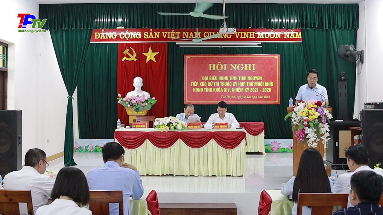 Đại biểu HĐND tỉnh tiếp xúc cử tri trước kỳ họp thứ 19, HĐND tỉnh Thái Nguyên khóa XIV, nhiệm kỳ 2021 - 2026.