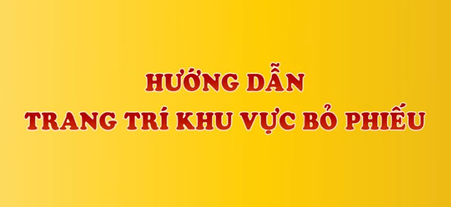 Hướng dẫn trang trí khu vực bỏ phiếu