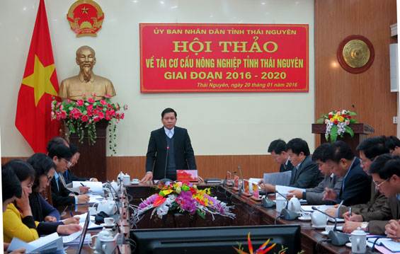 Hội thảo về tái cơ cấu nông nghiệp tỉnh Thái Nguyên giai đoạn 2016-2020