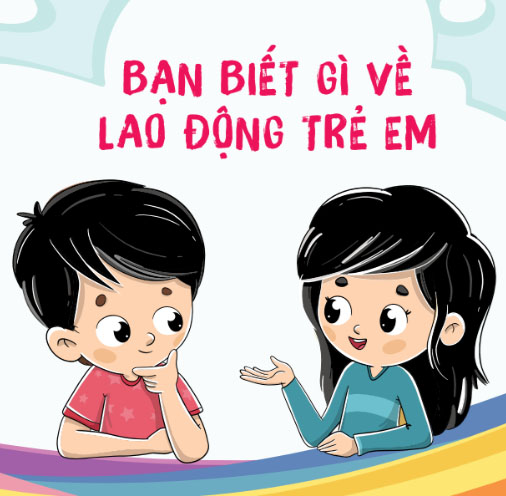 Bạn biết gì về lao động trẻ em?