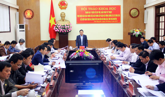 Hội thảo khoa học tham gia ý kiến thực hiện Đề án chống lũ lụt sông Cầu