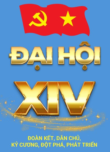 ĐẠI HỘI XIV ĐOÀN KẾT, DÂN CHỦ, KỶ CƯƠNG, ĐỘT PHÁ, PHÁT TRIỂN