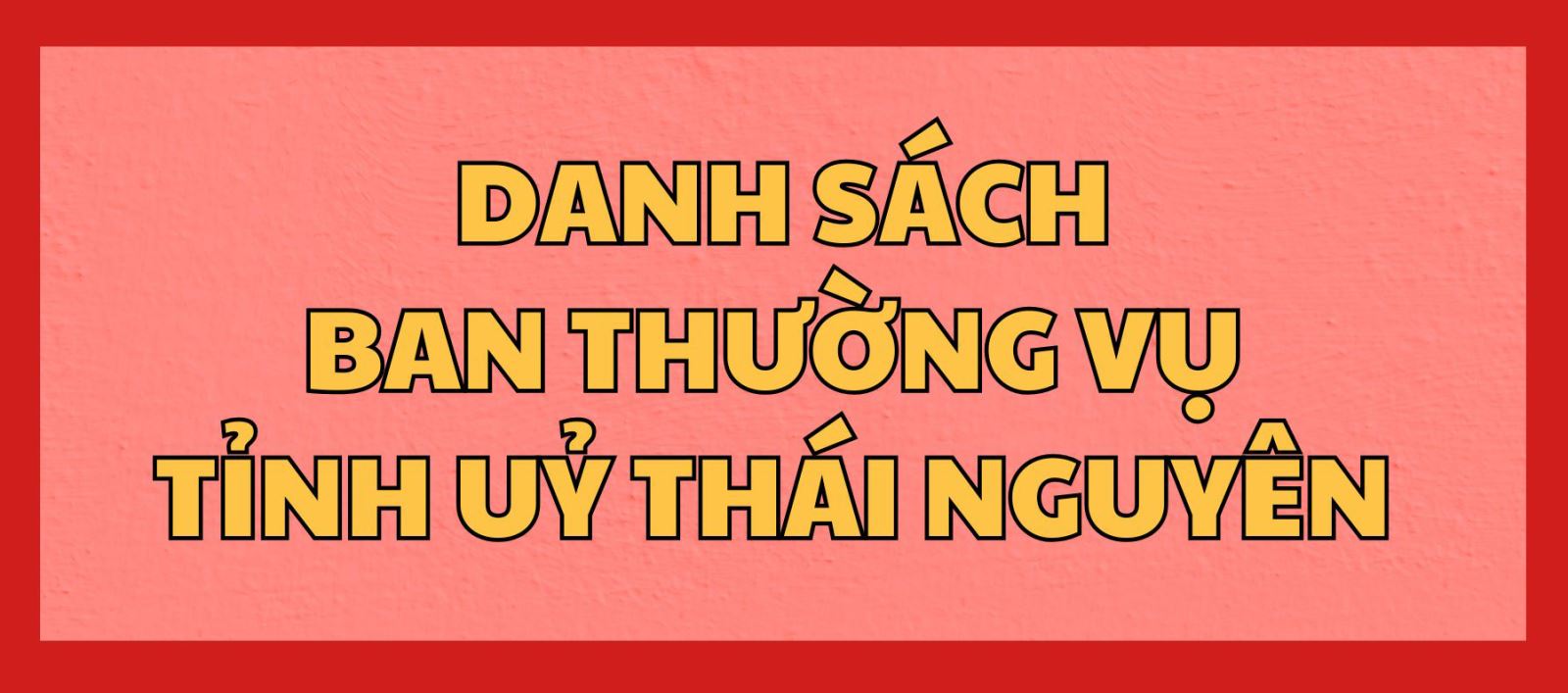 Danh sách Ban Thường vụ Tỉnh ủy Thái Nguyên nhiệm kỳ 2020 - 2025