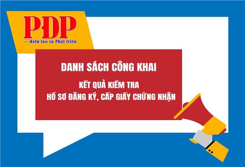 DANH SÁCH CÔNG KHAI KẾT QUẢ KIỂM TRA  HỒ SƠ ĐĂNG KÝ, CẤP GIẤY CHỨNG NHẬN 