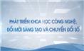 PHÁT TRIỂN KHOA HỌC CÔNG NGHỆ ĐỔI MỚI SÁNG TẠO VÀ CHUYỂN ĐỔI SỐ